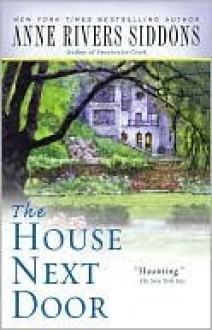 The House Next Door - Anne Rivers Siddons