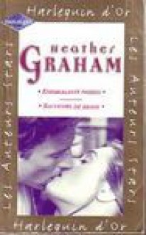 Ensorcelante Passion / Souvenirs de Braise - Heather Graham