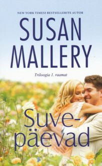 Suvepäevad (Fool's Gold, #7) - Susan Mallery, Raili Puskar