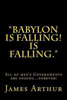 Babylon Is Falling! Is Falling - James Arthur