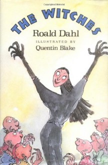 The Witches - Quentin Blake, Roald Dahl