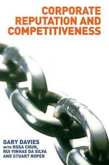 Corporate Reputation and Competitiveness - Gary Davies