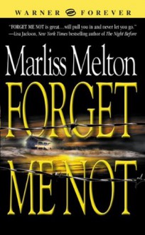 Forget Me Not (Navy SEALs) - Marliss Melton