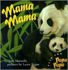 Mama Mama; Papa Papa: A Flip Board Book - Jean Marzollo, Laura Regan