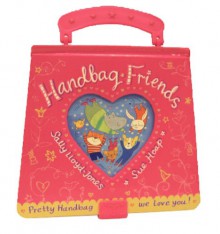 Handbag Friends - Sally Lloyd-Jones