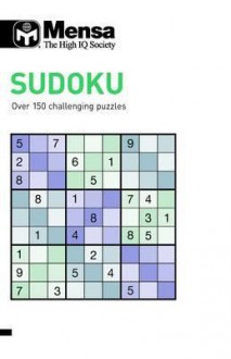 Mensa Sudoku: Over 150 Challenging Puzzles - Tim Dedopulos