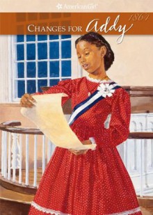 Changes for Addy (American Girls Collection) - Connie Porter