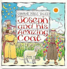 Joseph and His Amazing Coat - Heather Amery