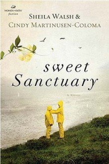 Sweet Sanctuary - Sheila Walsh, Cindy Martinusen-Coloma, Kathryn Cushman