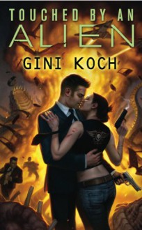 Touched by an Alien - Gini Koch