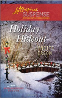 Holiday Hideout (Love Inspired Suspense) - Lynette Eason