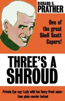 Three's a Shroud - Richard S. Prather