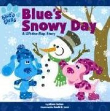 Blue's Snowy Day - Alison Inches, David B. Levy