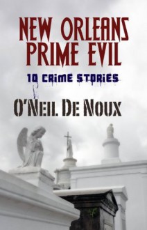 New Orleans Prime Evil (Historical Mysteries) - O'Neil de Noux