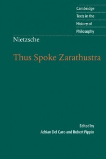 Thus Spoke Zarathustra (Texts in the History of Philosophy) - Friedrich Nietzsche, Adrian Del Caro, Robert B. Pippin