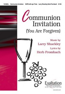 Communion Invitation: You Are Forgiven - Herb Frombach, Larry Shackley