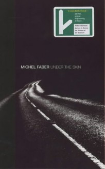 Under the Skin - Michel Faber