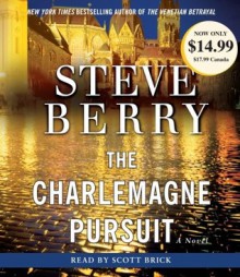 The Charlemagne Pursuit - Scott Brick, Steve Berry