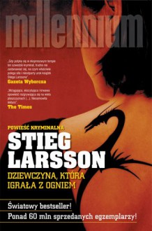 Dziewczyna, która igrała z ogniem - Stieg Larsson