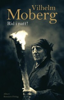 Rid i natt! - Vilhelm Moberg