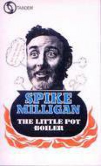 The Little Pot Boiler - Spike Milligan