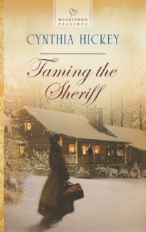 Taming the Sheriff - Cynthia Hickey