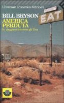 America perduta: In viaggio attraverso gli Usa - Bill Bryson, Amedeo Poggi, Annamaria Melania Galliazzo