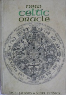 The New Celtic Oracle - Nigel Jackson, Nigel Pennick