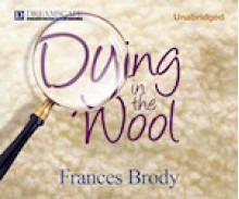 Dying In the Wool - Frances Brody, Nicola Barber