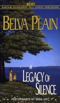 Legacy of Silence - Belva Plain