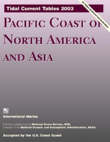 Tidal Current Tables 2003 : Pacific Coast of North America and Asia - International Marine Publishing Company