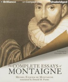 The Complete Essays of Montaigne - Michel de Montaigne, Donald M. Frame