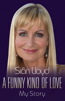 Funny Kind of Love - Sian Lloyd