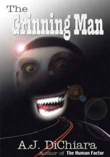 The Grinning Man: A Novel - A.J. Dichiara