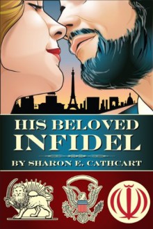 His Beloved Infidel - James Courtney, Sharon E. Cathcart