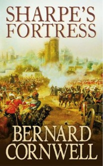 Sharpe's Fortress (The Sharpe Series) - Bernard Cornwell