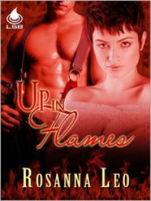 Up In Flames - Rosanna Leo