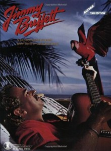 Songs You Know By Heart: Jimmy Buffett's Greatest Hit(s) (Guitar Tab Edition) - Jimmy Buffett