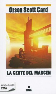 La gente del margen - Orson Scott Card