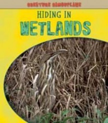 Hiding in Wetlands - Deborah Underwood