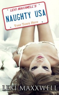 Naughty USA: Year One - Lexi Maxxwell