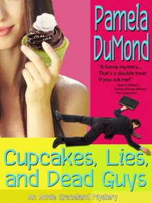 Cupcakes, Lies, and Dead Guys - Pamela DuMond