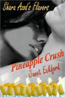 Pineapple Crush - Janet Eckford