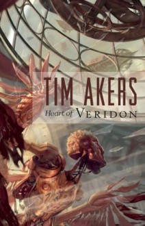 Heart of Veridon - Tim Akers