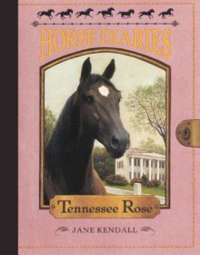 Tennessee Rose - Jane Kendall, Astrid Sheckels