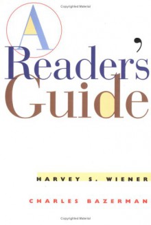 A Reader's Guide: A Brief Handbook - Harvey S. Wiener, Charles Bazerman