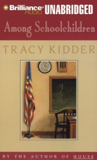 Among Schoolchildren - Tracy Kidder