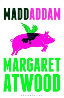 MaddAddam (MaddAddam Trilogy #3) - Margaret Atwood