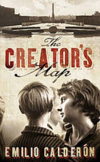 The Creator's Map - Emilio Calderón