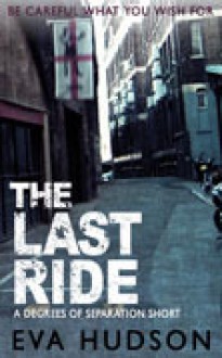 The Last Ride - Eva Hudson